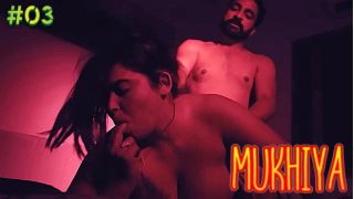 Mukhiya E03 2023 Hindi Uncut Hot Web Series Porn Moodx