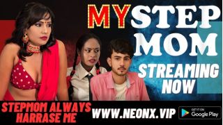 My Stepmom 2025 Hindi Uncut Hot Short Film Porn Neonx