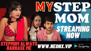 My Stepmom P01  2025 Hindi Uncut Hot Short Film Porn Neonx