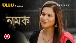 Namak E01 2023 Bengali Hot Web Series Porn Ullu