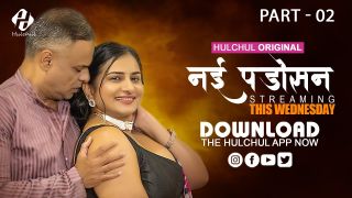 Nayi Padosan E06 2025 Hindi Hot Web Series Porn Hulchul