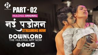 Nayi Padosan E07 2025 Hindi Hot Web Series Porn Hulchul