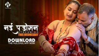 Nayi Padosan E02 2025 Hindi Hot Web Series Porn Hulchul