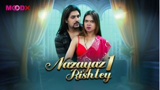 Nazayaj Rishtey E01 2025 Hindi Uncut Hot Web Series Porn Moodx