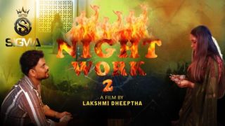 Night Work E02 2025 Malayalam Uncut Hot Web Series Porn Sigmaseries