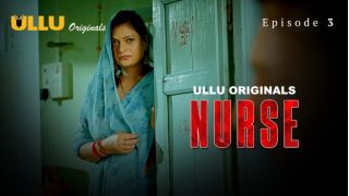 Nurse E03 (2024) Ullu Hindi Hot Web Series Porn