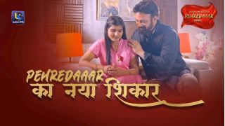 Pehredaaar Again E05 2025 Hindi Hot Web Series Porn BulBulPlay