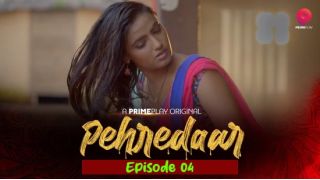 Pehredaar S01E04 2022 Hindi Hot Web Series Porn PrimePlay