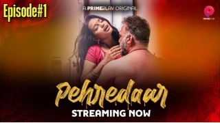 Pehredaar S01E01 2023 Hindi Hot Web Series Porn PrimePlay