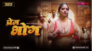 Prem Bhog E01 (2025) Moodx Hindi Uncut Hot Web Series Porn