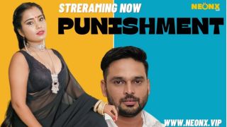 Punishment 2025 Hindi Uncut Hot Short Film Porn Neonx