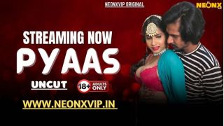 Pyaas 2025 Hindi Uncut Short Film Porn Neonx