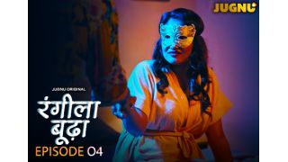 Rangeela Budda E04 2025 Hindi Hot Web Series Porn Jugnu