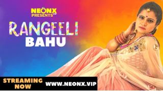 Rangeeli Bahu P01 2025 Hindi Uncut Hot Short Film Porn Neonx