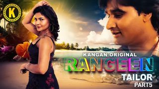 Rangeen Tailor E09 2025 Hindi Hot Web Series Porn Kangan