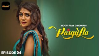 Rasgulla (2025) E04 Moovi Hindi Hot Web Series Porn | Watch Online
