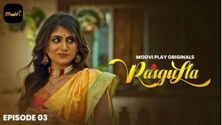 Rasgulla (2025) E03 Moovi Hindi Hot Web Series Porn | Watch Online