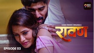 Ravan E03 2025 Hindi Hot Web Series Porn 9RedMovies