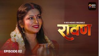 Ravan E02 2025 Hindi Hot Short Film Porn 9RedMovies