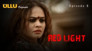 Red Light E03 2024 Hindi Hot Web Series Porn Ullu