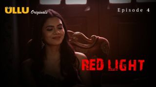 Red Light E04 2024 Hindi Hot Web Series Porn Ullu