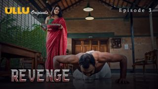 Revenge E03 2024 Hindi Hot Web Series Porn Ullu