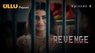 Revenge E08 2024 Hindi Hot Web Series Porn Ullu