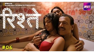 Rishtey E06 2025 Hindi Hot Web Series Porn KahaniPlay