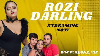 Rozi Darling 2025 Hindi Uncut Hot Short Film Porn Neonx