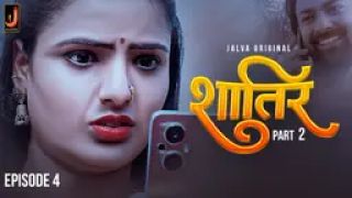 Shatir E04 -2024 Hindi Hot Web Series Porn Jalva