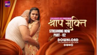 Shraap Mukti E05 2025 Hindi Hot Web Series Porn KahaniPlay