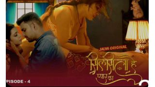 Silsila hai Pyaar ka E04 (2024) Jalva Hindi Hot Web Series Porn