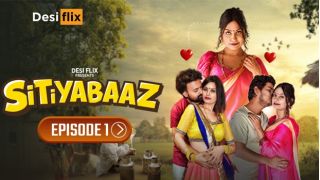 Sitiyabaaz E01 2024 Hindi Hot Web Series Porn DesiFlix