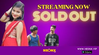 Sold Out 2025 Hindi Uncut Hot Short Film Porn Neonx