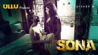 Sona E06 2024 Hindi Hot Web Series Porn Ullu