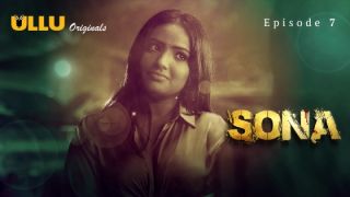 Sona E07 2024 Hindi Hot Web Series Porn Ullu