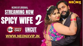 Spicy Wife E02 2025 Hindi Uncut Hot Short Film Porn Neonx