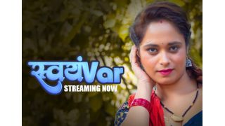 Svayamvar E04 2025 Hindi Hot Web Series Porn Hulchul