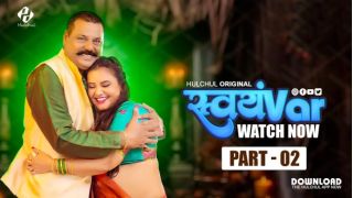 Svayamvar E06 2025 Hindi Hot Web Series Porn Hulchul