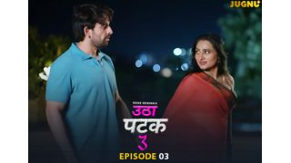 Utha Patak (2025) E12 Jugnu Hindi Hot Web Series Porn