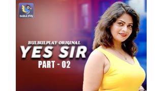 Yes Sir P02 2025 Hindi Hot Web Series Porn BulBulPlay