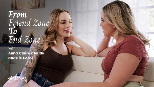 GirlsWay 2026 05 03 Anna Claire Clouds And Charlie Forde From Friend Zone To End Zone
